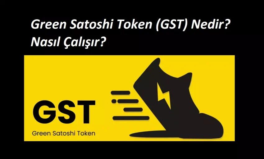 Green Satoshi Token (GST) Nedir? Nasıl Çalışır?